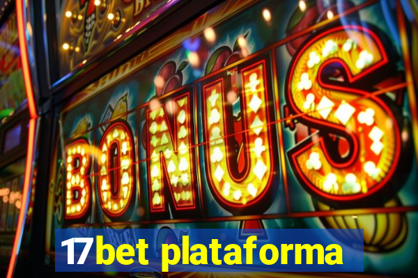 17bet plataforma